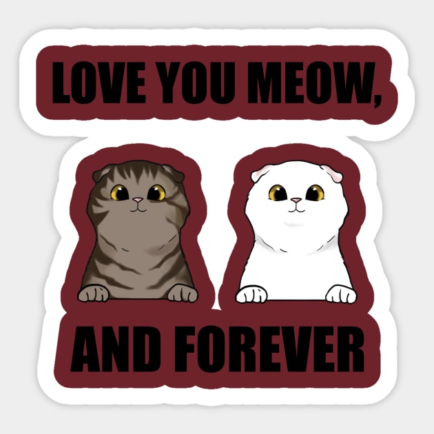 Love You Meow, And Forever Sticker by TojFun